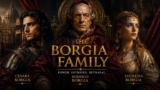 The Family That Turned Italy Into a Battlefield: The Bloody Story of the Borgias